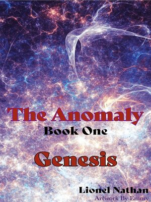 cover image of The Anomaly--Book One -Genesis